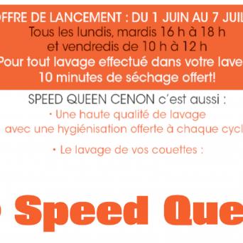 Du 1 er juin au 7 juillet 2017  Tous les Lundis et Mardi de 16h à 18h  et tous les Vendredis de 10h à 12h  Pour tout lavage effectué dans votre laverie Speedqueen de Cenon 10mn de séchage offert.